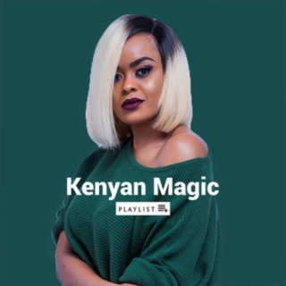 Kenyan Magic | Boomplay Music