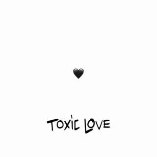 toxic love