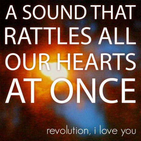 A Sound That Rattles All Our Hearts at Once | Boomplay Music