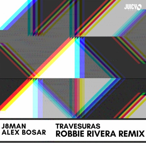 Travesuras (Robbie Rivera Extended Remix) ft. J8Man | Boomplay Music