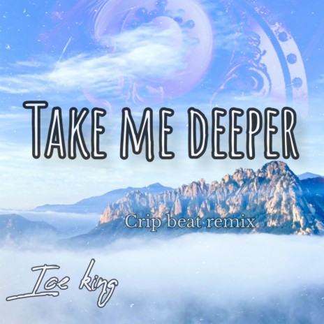 Take Me Deeper | Boomplay Music