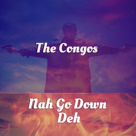 Nah Go Down Deh | Boomplay Music