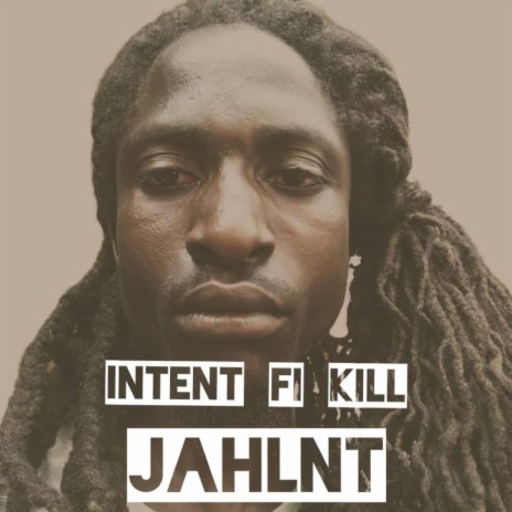 Intent Fi Kill | Boomplay Music