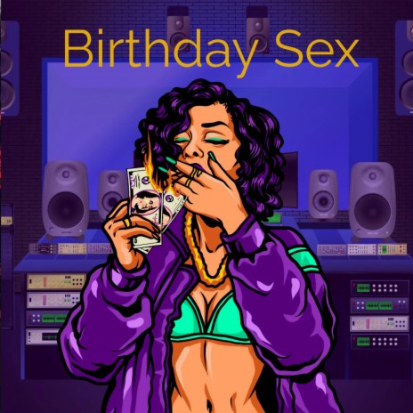 Birthday Sex | Boomplay Music