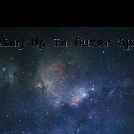 Waking Up In Outer Space | Boomplay Music