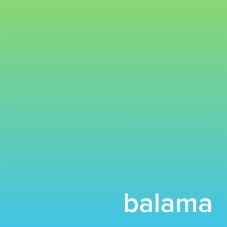 Balama | Boomplay Music