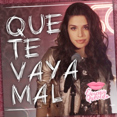 Que te vaya mal | Boomplay Music