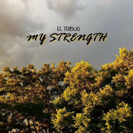 My strength ft. Keagan Holland & Jimoworld | Boomplay Music