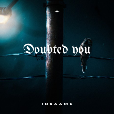 Doubted You | Boomplay Music