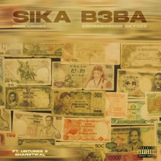 Sika B3ba ft. UrTunes & Shanstikal lyrics | Boomplay Music