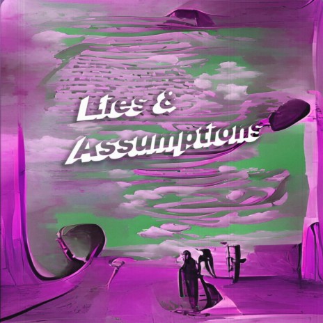 Lies & Assumptions ft. KillBunk | Boomplay Music