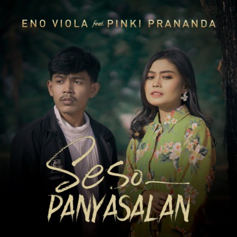 Seso Panyasalan ft. Pinki Prananda | Boomplay Music