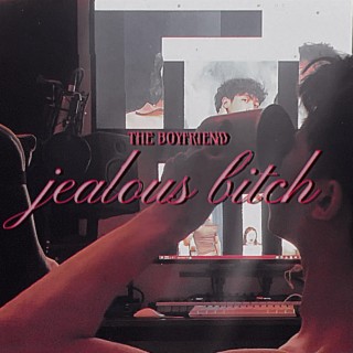 jealous bitch lyrics | Boomplay Music