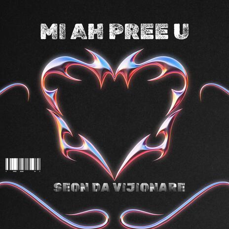 Mi Ah Pree U | Boomplay Music