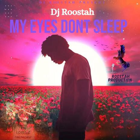 My Eyes Dont Sleep | Boomplay Music