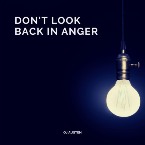 Don’t Look Back in Anger