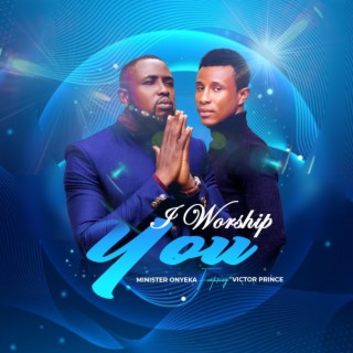 I Worship You ft. Victor Prince lyrics | Boomplay Music