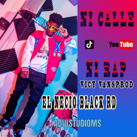 Ni Calle Ni Rap ft. Vicy Vans Prod & aquistudioms | Boomplay Music