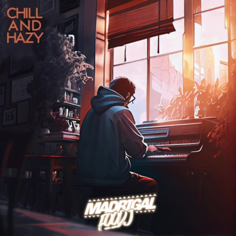 Chill and hazy | Boomplay Music