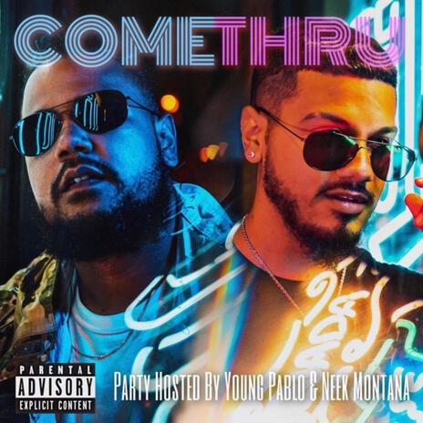 Come Thru ft. Neek Montana | Boomplay Music