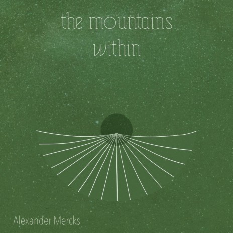 The Mountains Within ft. Alexander Mercks