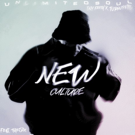 New Culture ft. Djy Fresh, TurnUpKiid & Thesiix | Boomplay Music