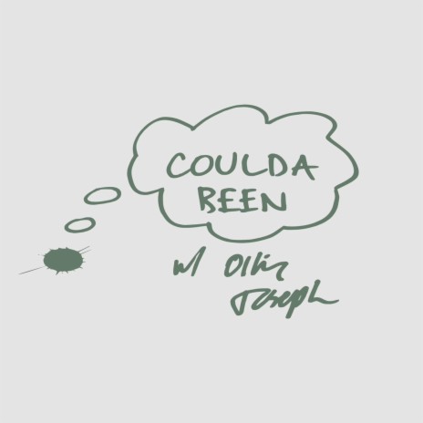 Coulda Been ft. Ollie Joseph | Boomplay Music