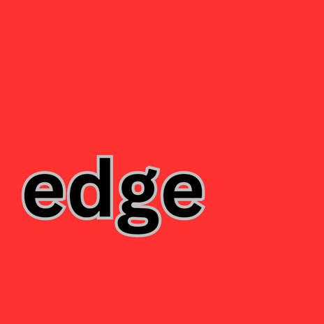 Edge | Boomplay Music