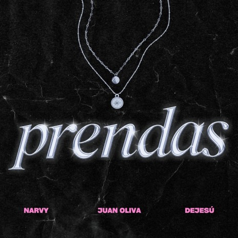 PRENDAS ft. Dejesú & narvy | Boomplay Music