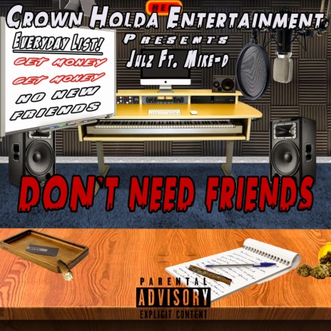 Don't Need Friends (feat. Mike D) | Boomplay Music