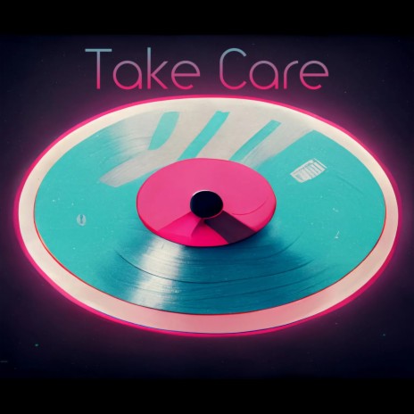 Take Care | Boomplay Music