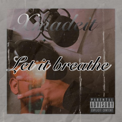 Let It Breathe ft. xmadeit | Boomplay Music