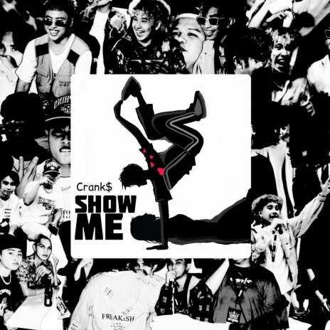 SHOW ME ft. CRANK$ & HPLSS | Boomplay Music