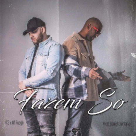 Fazem So ft. JM Fuego | Boomplay Music