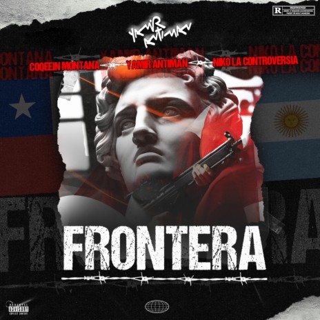 Frontera ft. Coqeéin Montana & Niko La Controversia | Boomplay Music