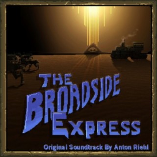 The Broadside Express (Original Soundtrack)