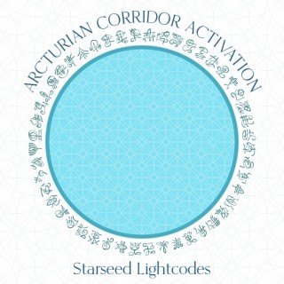 Arcturian Corridor Activation