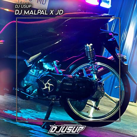 Dj Malpal X JD | Boomplay Music