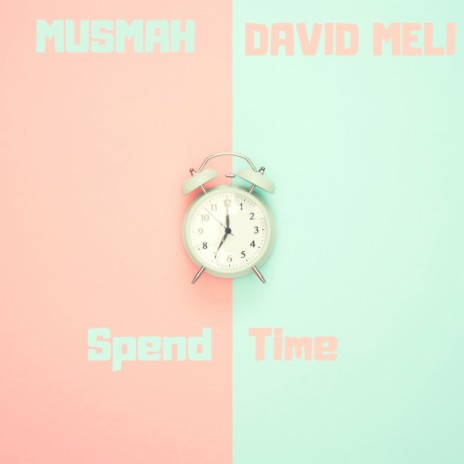 Spend Time (feat. David Meli)