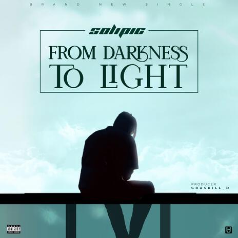 From Darkness to Light | Boomplay Music