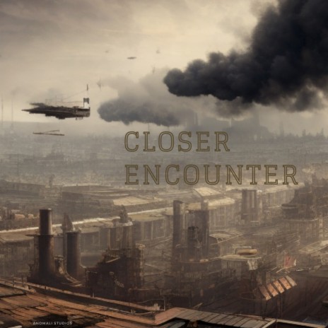 Closer Encounter | Boomplay Music