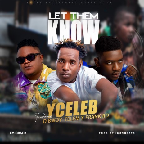 Let Them Know ft. D Bwoy Telem & Frank Ro | Boomplay Music