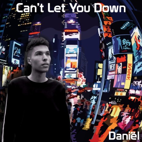 Can't Let You Down | Boomplay Music