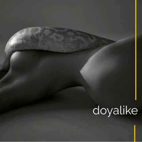 doyalike | Boomplay Music