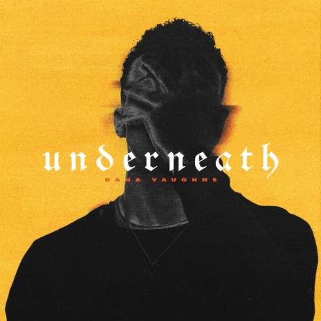 Underneath | Boomplay Music