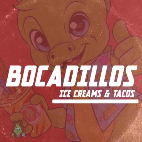 Bocadillos Ice Creams and Tacos | Boomplay Music