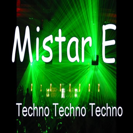 Techno Techno Techno (feat. Mistar E) (Instrumental)