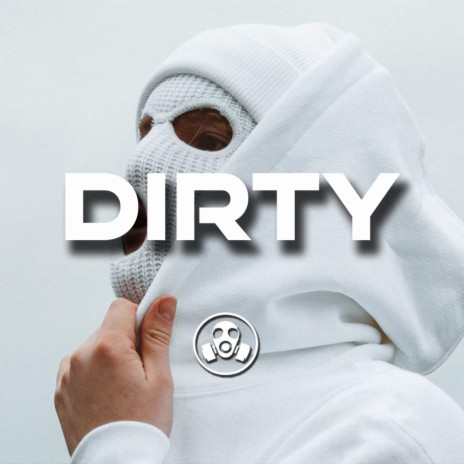 DIRTY | Boomplay Music