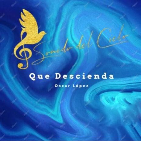 Que Descienda | Boomplay Music