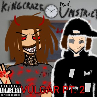 VULGAR, Pt. 2